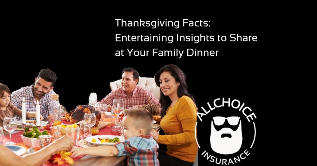 ALLCHOICE Insurance Blog Insurance Thankgiving Facts