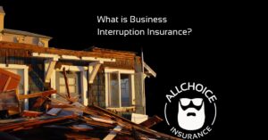 ALLCHOICE Insurance Blog | Business Insurance | What is Business Interruption Insurance?