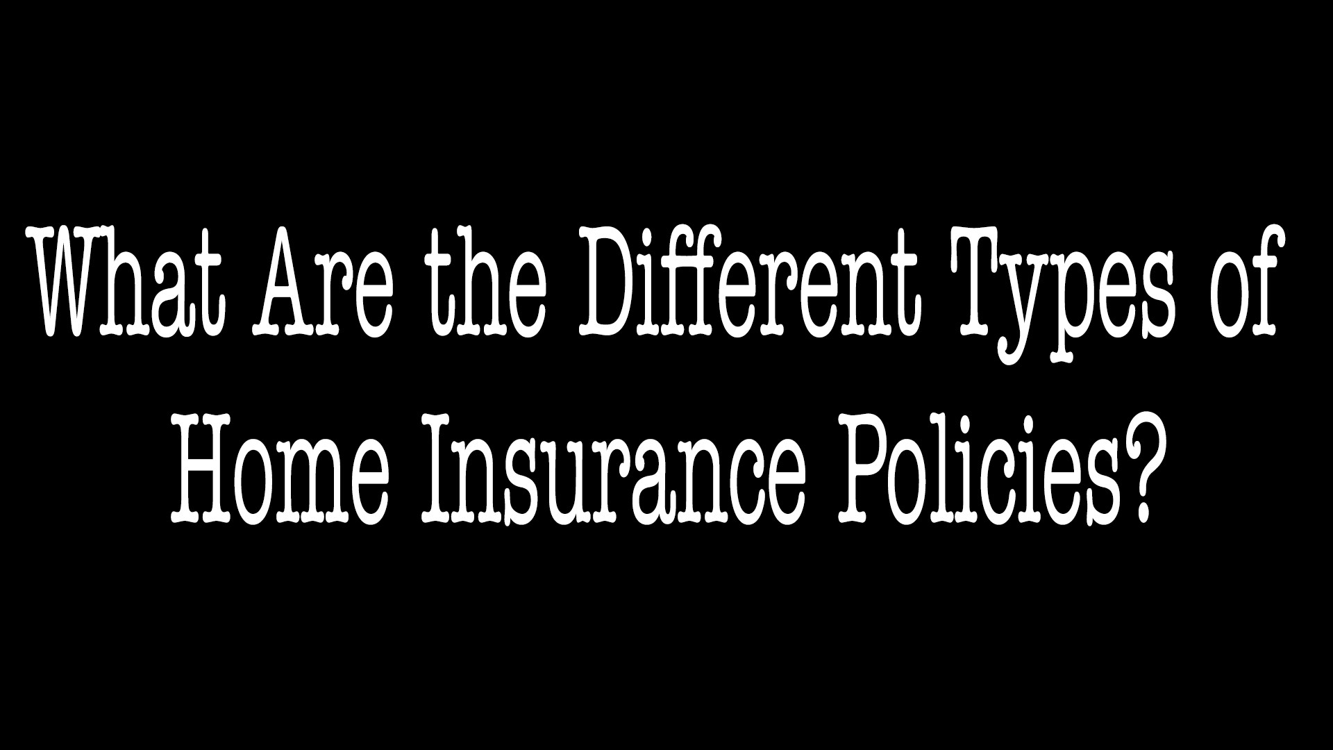 What Are The Different Types Of Home Insurance | ALLCHOICE Insurance