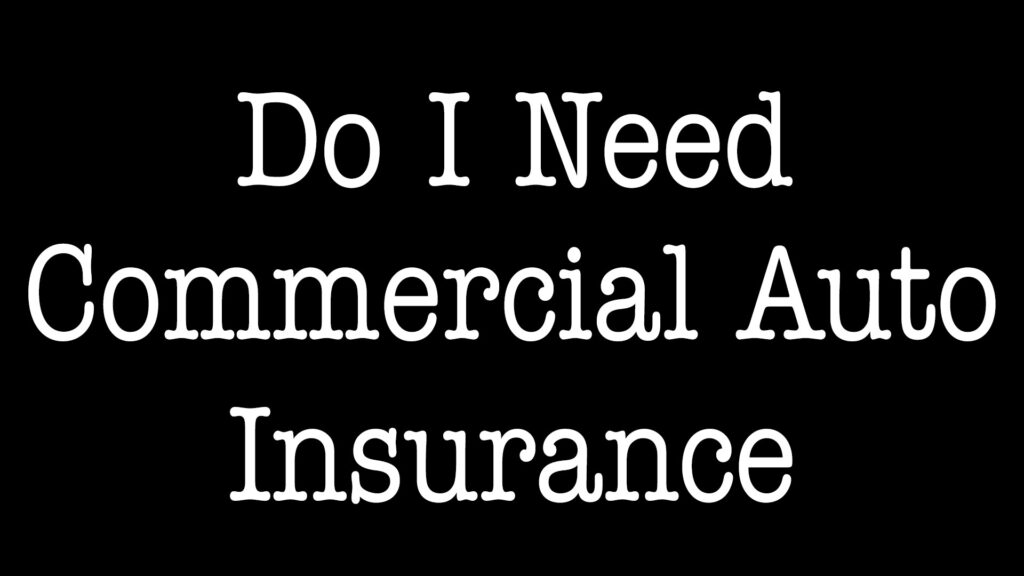 Do I Need Commercial Auto Insurance - ALLCHOICE Insurance - North Carolina
