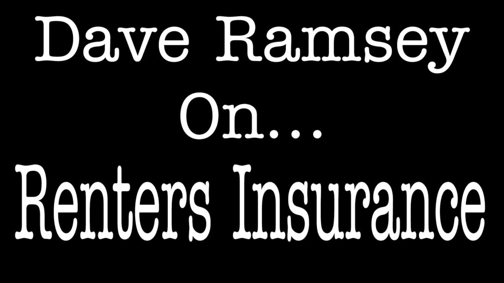 Dave Ramsey On Renters Insurance - ALLCHOICE Insurance - North Carolina