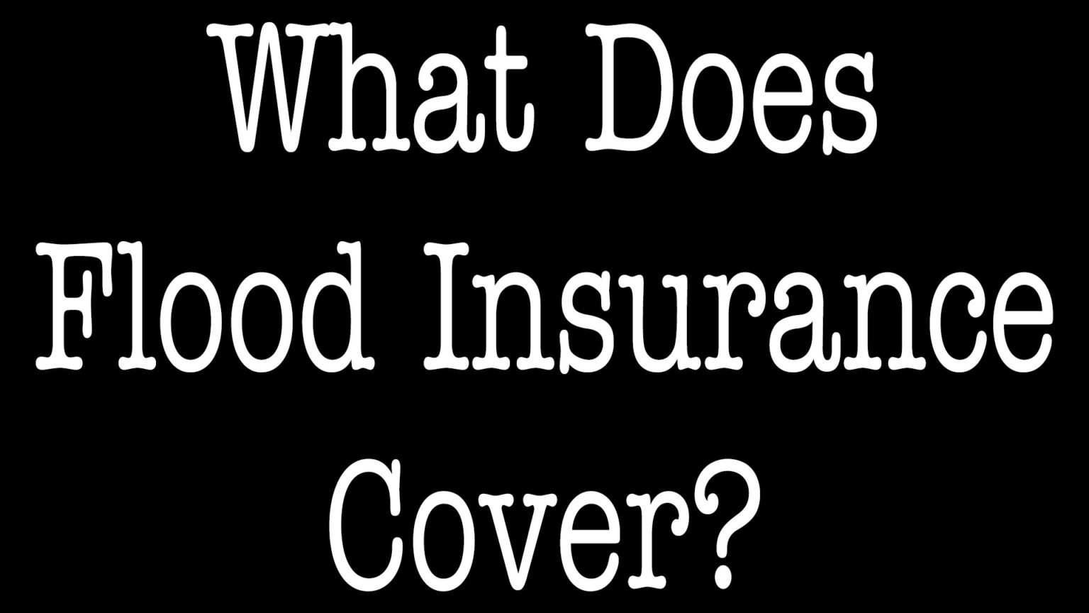 what-does-flood-insurance-cover-allchoice-insurance