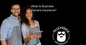 ALLCHOICE Insurance Blog Business Insurance What Is Business Owners Insurance