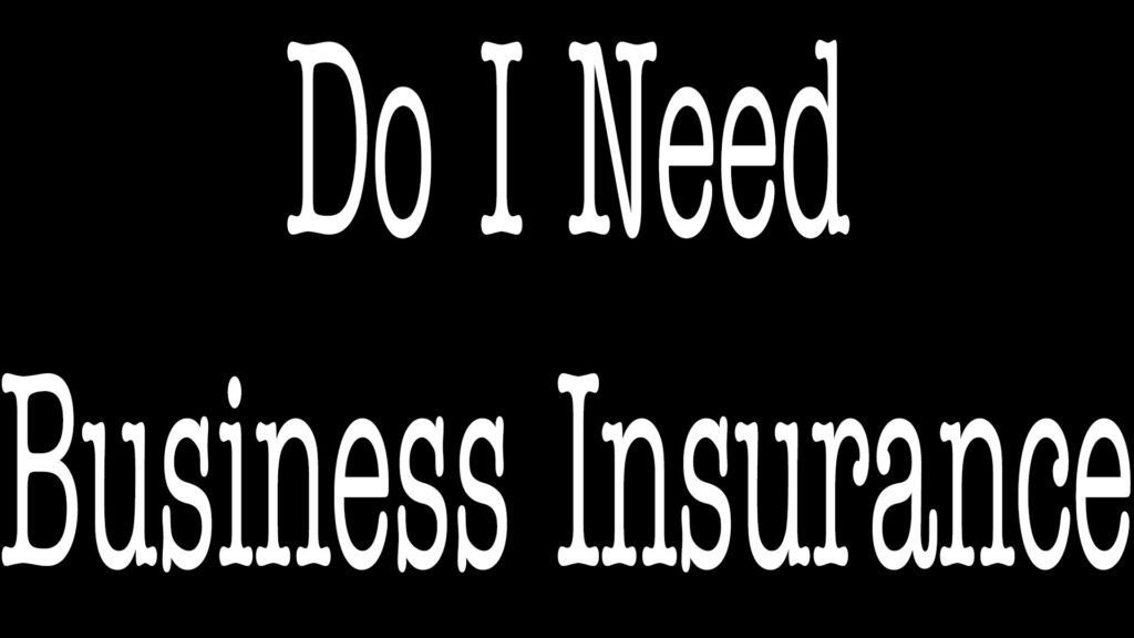 Do I Need Business Insurance - ALLCHOICE Insurance - North Carolina