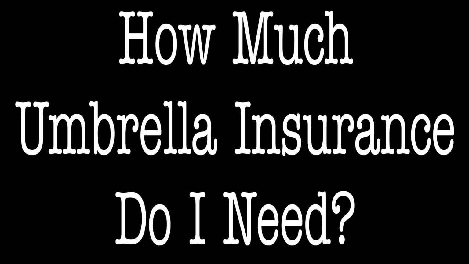 How Much Umbrella Insurance Do I Need? | ALLCHOICE Insurance