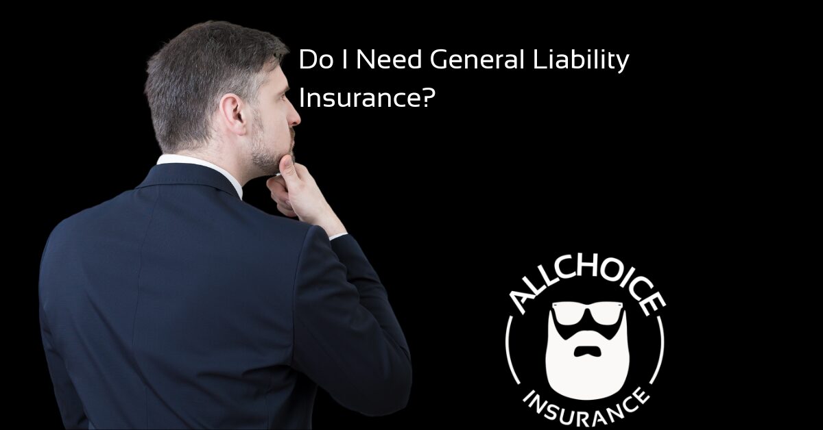 do i need general liability insurance