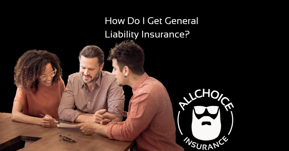 how to get general liability insurance