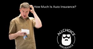 ALLCHOICE Insurance Blog Auto How Much Is Auto Insurance