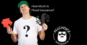 ALLCHOICE Insurance Blog Flood Insurance How Much Is Flood Insurance
