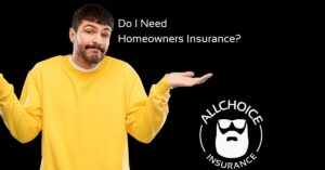 Do I Need Homeowners Insurance?