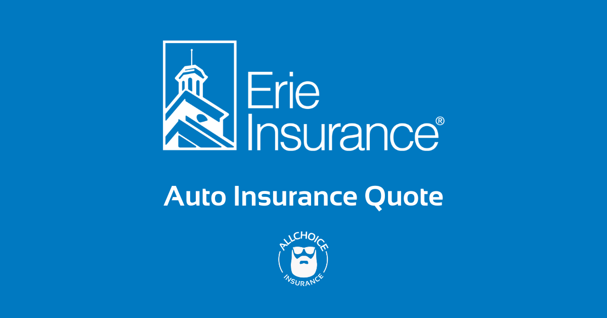 Erie Auto Insurance Quote ALLCHOICE Insurance