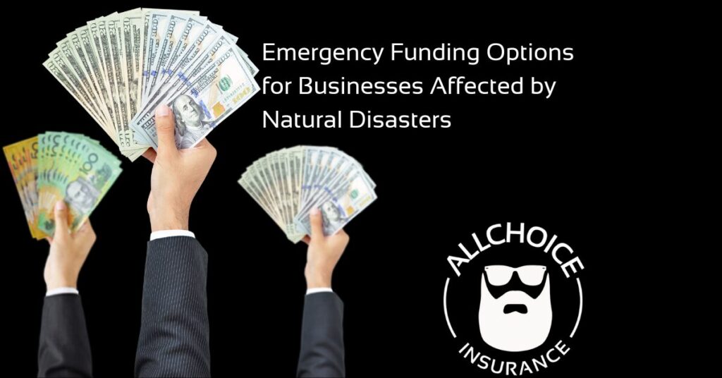 ALLCHOICE Insurance Blog Business Owner Insurance Emergency Funding Options for Businesses Affected by Natural Disasters