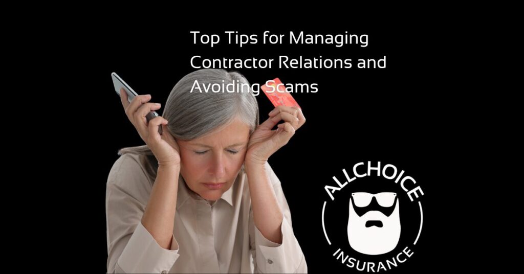 ALLCHOICE Insurance Blog Homeowners Insurance Top Tips for Managing Contractor Relation