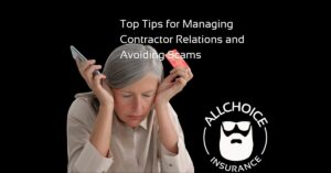 ALLCHOICE Insurance Blog Homeowners Insurance Top Tips for Managing Contractor Relation