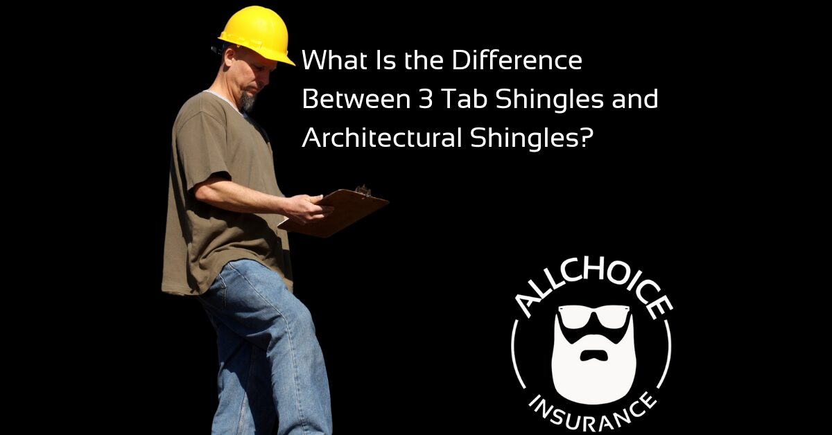 ALLCHOICE Insurance Blog Homeowners Insurance What Is the Difference Between 3 Tab