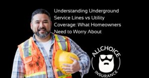 ALLCHOICE Insurance Blog Carrier Understanding Underground Service Lines vs Utility Coverage What Homeowners Need to Worry About